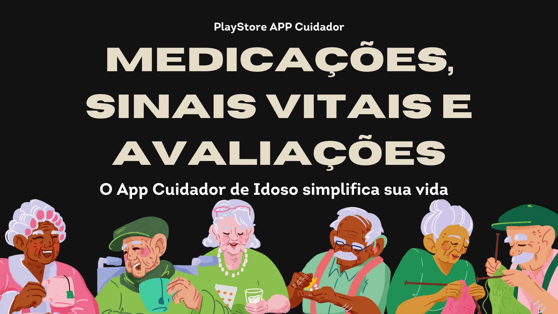 PlayStore APP Cuidador de Idosos O App Que Transforma Cuidados em Ação Prática