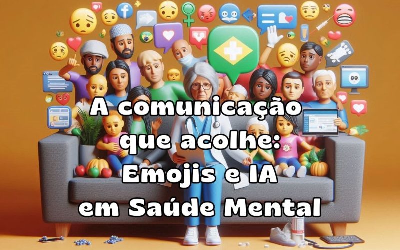 A comunicação que acolhe Emojis e IA em saúde mental burnout
